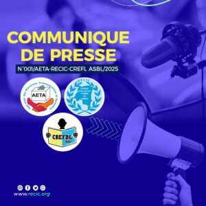 COMMUNIQUE DE PRESSE N°001/AETA-RECIC-CREFL ASBL/2025